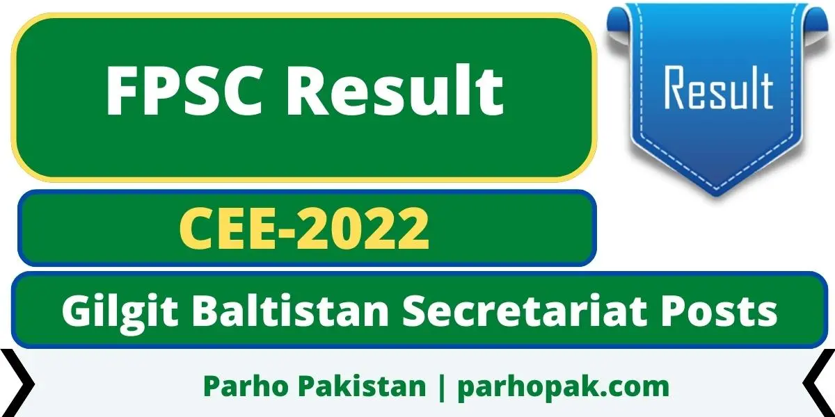 FPSC Announces CSS Result 2022 for Gilgit Baltistan Secretariat