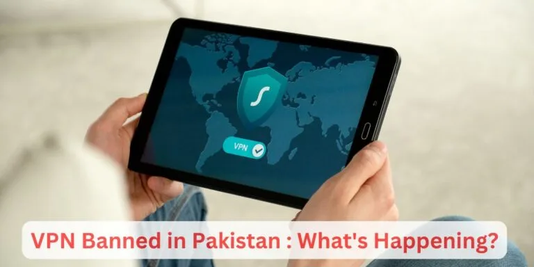 VPN Banned in Pakistan