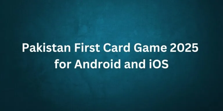 Pakistan First Card Game 2025 for Android and iOS